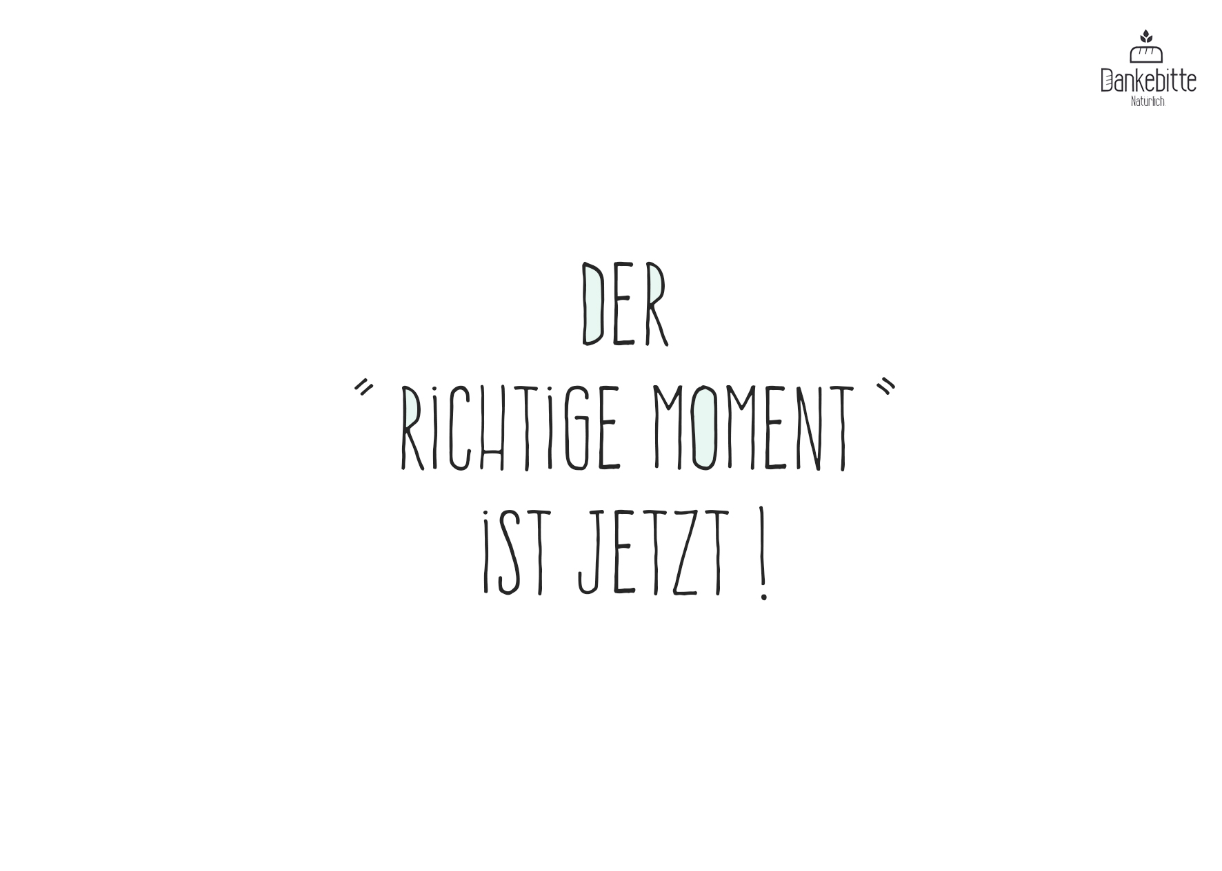 derrichtigemoment_front Dankebitte Postkarten mit Sprüchen...